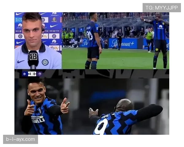 劳塔罗与卢卡库：国米双前锋体系中的进攻核心对比